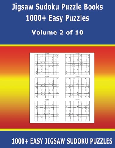 Jigsaw Sudoku Puzzle Books: 1000+ Easy Puzzles - Ideal for Beginners – Volume 2 of 10 Jigsaw Sudoku Puzzle Books: 1000+ Easy Puzzles - Ideal for Beginners – Volume 2 of 10 von Independently published