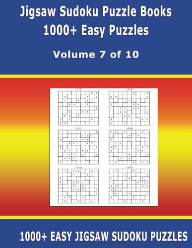 Jigsaw Sudoku Puzzle Books: 1000+ Easy Puzzles - Ideal for Beginners – Volume 7 of 10 Jigsaw Sudoku Puzzle Books: 1000+ Easy Puzzles - Ideal for Beginners – Volume 7 of 10 von Independently published