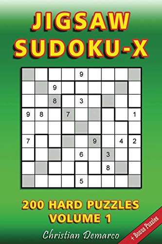 Jigsaw Sudoku X: 200 Hard Jigsaw Sudoku X Puzzles Volume 1