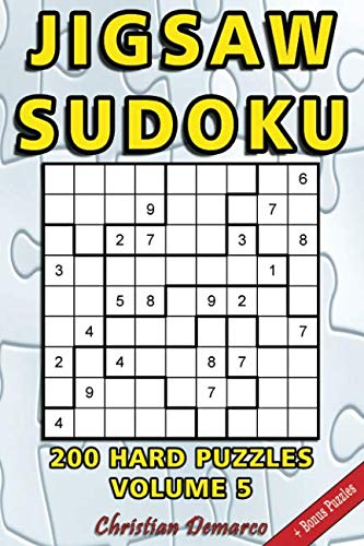 Jigsaw Sudoku: 200 Hard Jigsaw Sudoku Puzzles Volume 5 Jigsaw Sudoku: 200 Hard Jigsaw Sudoku Puzzles Volume 5 von Independently published