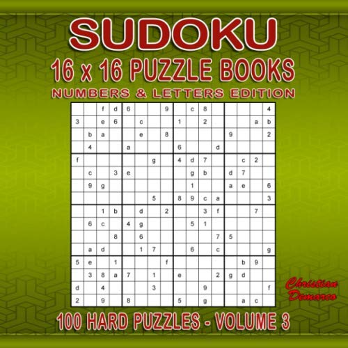 Sudoku Puzzle Books 16 x 16 Numbers & Letters - 100 Hard Puzzles Volume 3: large 8.5 x 8.5 inch Book Layout – 100 16 x 16 Sudoku Puzzles for Adults ... Books 16 x 16 - 100 Hard Puzzles, Band 3) von Independently published