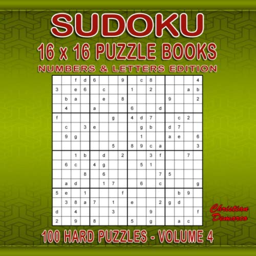 Sudoku Puzzle Books 16 x 16 Numbers & Letters - 100 Hard Puzzles Volume 4: large 8.5 x 8.5 inch Book Layout – 100 16 x 16 Sudoku Puzzles for Adults ... Books 16 x 16 - 100 Hard Puzzles, Band 4)