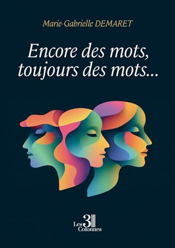 Encore des mots, toujours des mots... Encore des mots, toujours des mots... von TROIS COLONNES