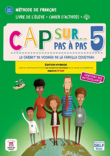 Cap sur... pas à pas 5 Éd. hybride Livre + Cahier: Livre de l'eleve + Cahier d'activites + mp3 5 (A2. (Cap sur, 5) von DIFUSION CENTRO DE INVESTIGACION Y PUBLICACIONES DE IDIOMAS S.L.