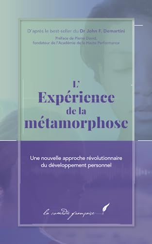 L’Expérience de la métamorphose: Un manuel pour découvrir ma mission de vie | Un manuel de motivation spirituelle | Un livre qui me donne de la motivation von Independently published