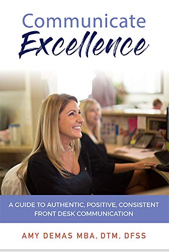 Communicate Excellence: A Guide To Authentic, Positive, Consistent Front Desk Communication Communicate Excellence: A Guide To Authentic, Positive, Consistent Front Desk Communication von Advantage Media Group
