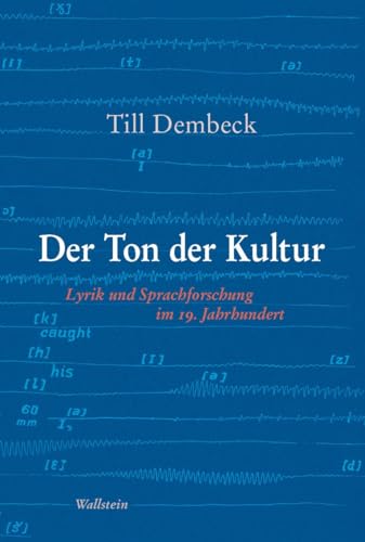 Der Ton der Kultur: Lyrik und Sprachforschung im 19. Jahrhundert von Wallstein