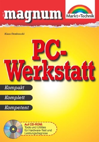 PC Werkstatt Ausgabe 2000 - MAGNUM . Kompakt, komplett, kompetent PC Werkstatt Ausgabe 2000 - MAGNUM . Kompakt, komplett, kompetent von Markt+Technik