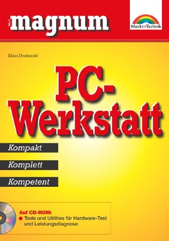 PC-Werkstatt - MAGNUM - Jubiläumsausgabe . Kompakt, komplett, kompetent