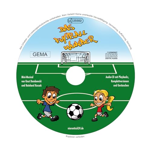Das Fußballwunder: Mini-Musical: Mini-Musical für Klassenstufe 4 bis 8