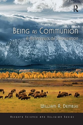 Being as Communion: A Metaphysics of Information (Ashgate Science and Religion) von Routledge