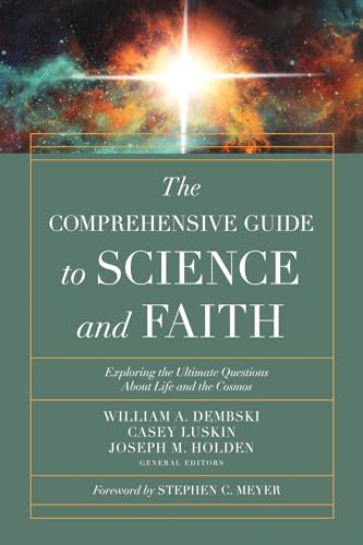 The Comprehensive Guide to Science and Faith: Exploring the Ultimate Questions about Life and the Cosmos von Harvest House Publishers