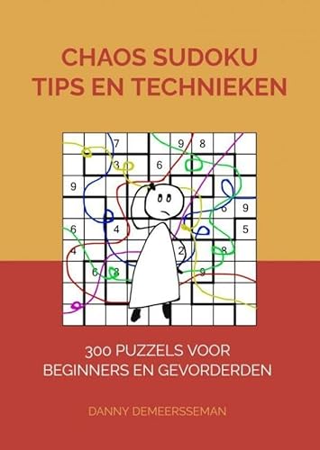 Chaos Sudoku Tips en Technieken: 300 puzzels voor beginners en gevorderden
