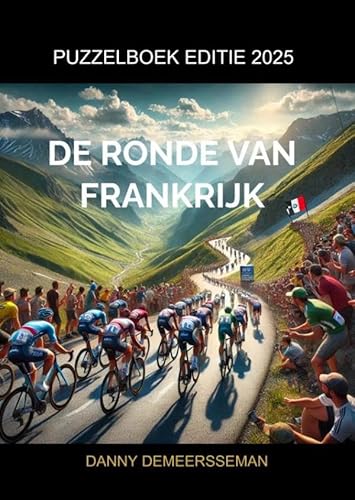 De Ronde van Frankrijk: Puzzelboek editie 2025 von Maak je eigen onderwijsboek