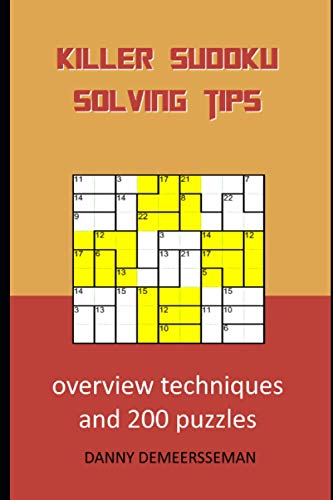 Killer Sudoku solving tips: Overview techniques and 200 puzzles von Independently published