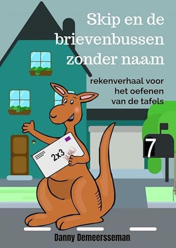 Skip en de brievenbussen zonder naam: Rekenverhaal voor het oefenen van de tafels von Maak je eigen onderwijsboek