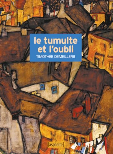 Le Tumulte et l'Oubli von ASPHALTE