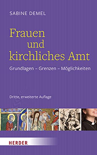 Frauen und kirchliches Amt: Grundlagen - Grenzen - Möglichkeiten von VERLAG HERDER GMBH