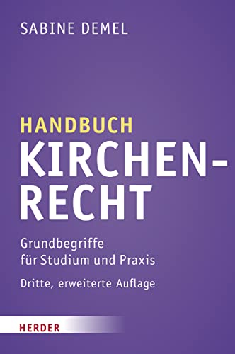 Handbuch Kirchenrecht: Grundbegriffe für Studium und Praxis von Herder Verlag GmbH