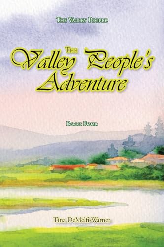 The Valley People's Adventure: Book Four von Covenant Books