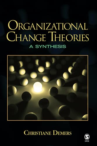 Organizational Change Theories: A Synthesis