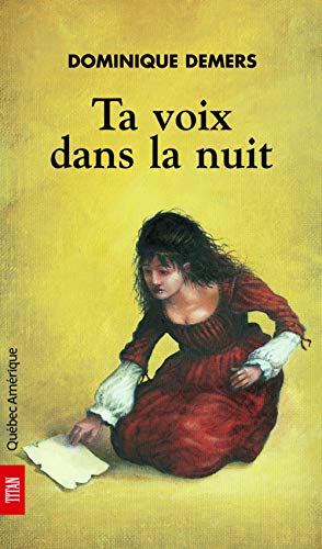 Ta Voix Dans la Nuit von Editions Québec Amérique