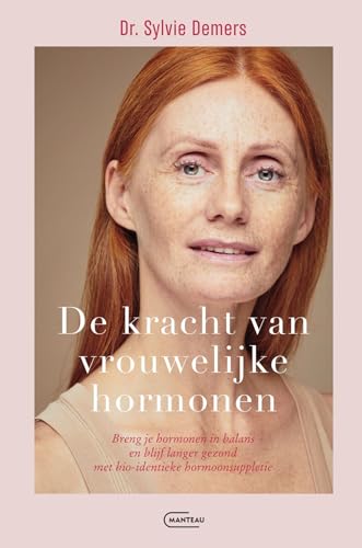 De kracht van vrouwelijke hormonen: breng je hormonen in balans en blijf langer gezond met bio-identieke hormoonsuppletie De kracht van vrouwelijke hormonen: breng je hormonen in balans en blijf langer gezond met bio-identieke hormoonsuppletie von Manteau