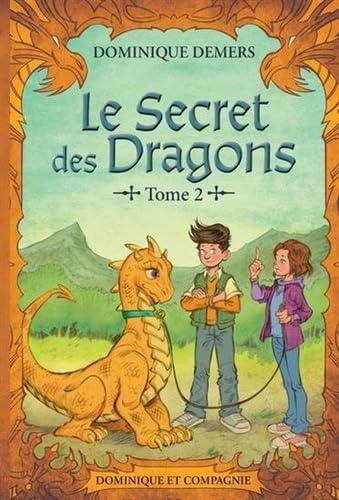 Le secret des dragons v 02 von DOMINIQUE CIE