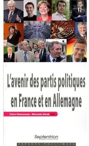L''avenir des partis politiques en France et en Allemagne L''avenir des partis politiques en France et en Allemagne von PU SEPTENTRION