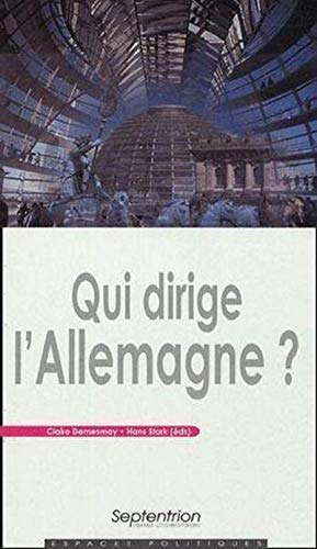 QUI DIRIGE L''ALLEMAGNE? QUI DIRIGE L''ALLEMAGNE? von PU SEPTENTRION