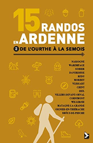 15 randos en Ardenne tome 2: de l'Ourthe à la Semois