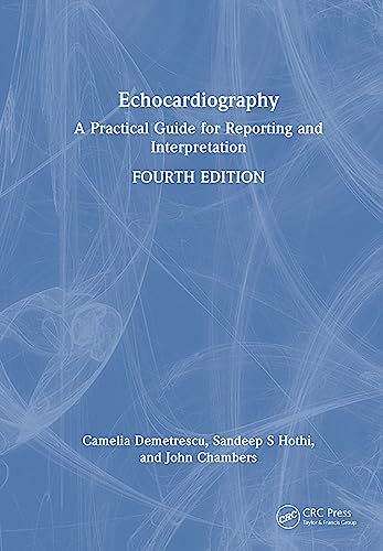 Echocardiography: A Practical Guide for Reporting and Interpretation von CRC Press