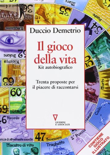 Il gioco della vita. Kit autobiografico. Trenta proposte per il piacere di raccontarsi