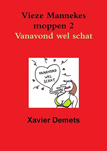 Vieze mannekes moppen 2 Vanavond wel schat. von Lulu