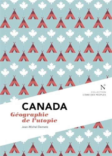 Canada: Géographie de l'utopie von Nevicata