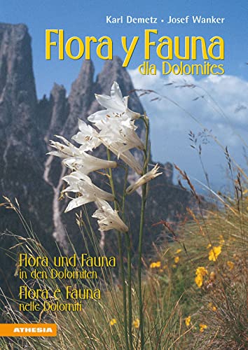Flora y fauna dla Dolomites: Flora und Fauna in den Dolomiten - Flora e fauna nelle Dolomiti von Athesia-Tappeiner Verlag