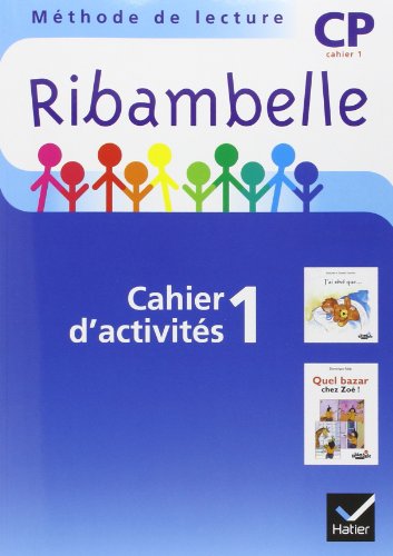 Ribambelle CP Serie Bleue 2008, Cah. Activité + Livr. d'Entrainement N 1 + Mes Outils pour Ecrire: Pack en 3 volumes : Cahier d'activités 1 + Livret ... à la lecture 1 + Mes outils pour écrire