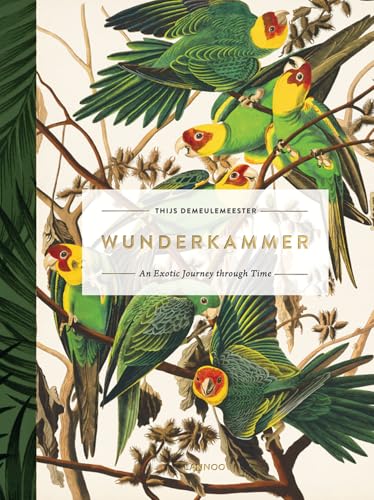 Wunderkammer: An Exotic Journey Through Time von Lannoo Publishers