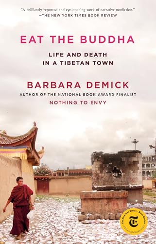 Eat the Buddha: Life and Death in a Tibetan Town von Random House LCC US
