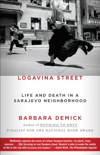 Logavina Street: Life and Death in a Sarajevo Neighborhood von Random House