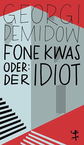 Fone Kwas oder: Der Idiot (MSB Paperback) von Matthes & Seitz Berlin