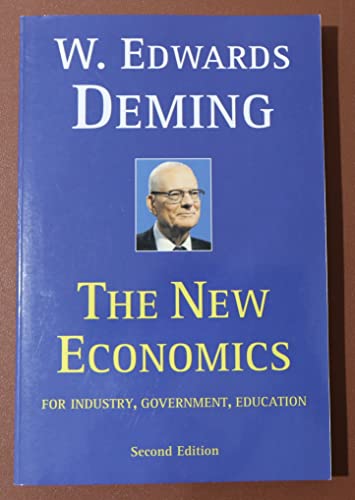 The New Economics for Industry, Government, Education - 2nd Edition: For Industry, Government, Education