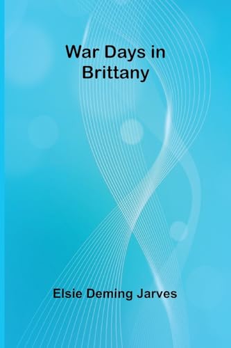 War Days in Brittany von Alpha Edition