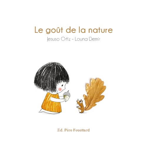 Le goût de la nature von PERE FOUETTARD