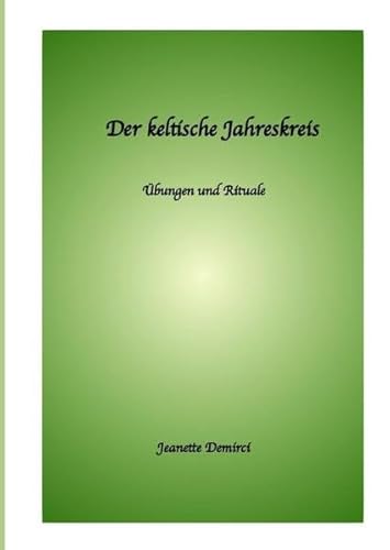 Keltischer Jahreskreis: Übungen und Rituale