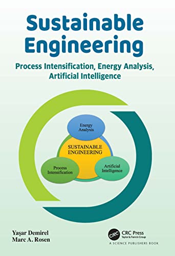 Sustainable Engineering: Process Intensification, Energy Analysis, and Artificial Intelligence von CRC Press