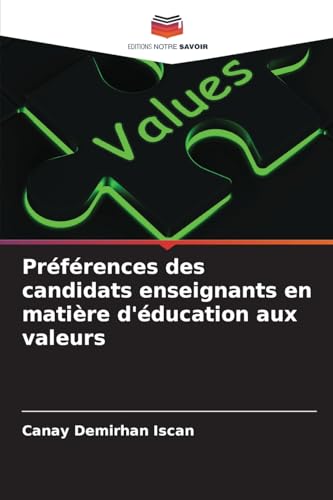 Préférences des candidats enseignants en matière d'éducation aux valeurs von Editions Notre Savoir