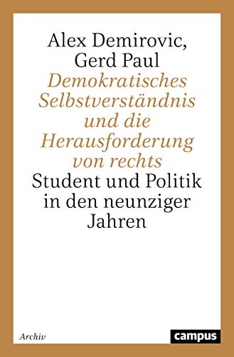 Demokratisches Selbstverständnis und die Herausforderung von rechts: Student und Politik in den neunziger Jahren (Studienreihe des Instituts für Sozialforschung Frankfurt am Main)