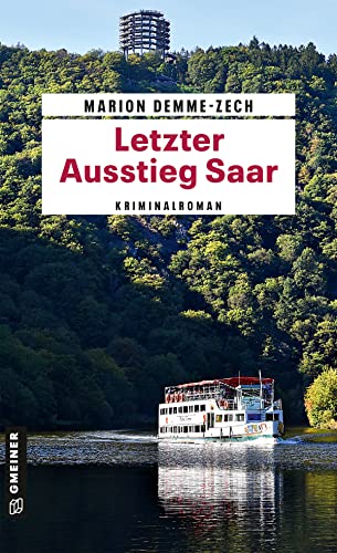 Letzter Ausstieg Saar: Kriminalroman (Kriminalromane im GMEINER-Verlag) (Hauptkommissar Wolfgang Forsberg)