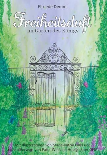 Freiheitsduft - Im Garten des Königs von Buchschmiede
